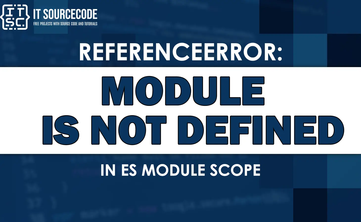 referenceerror module is not defined in es module scope