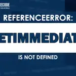 Referenceerror: setimmediate is not defined
