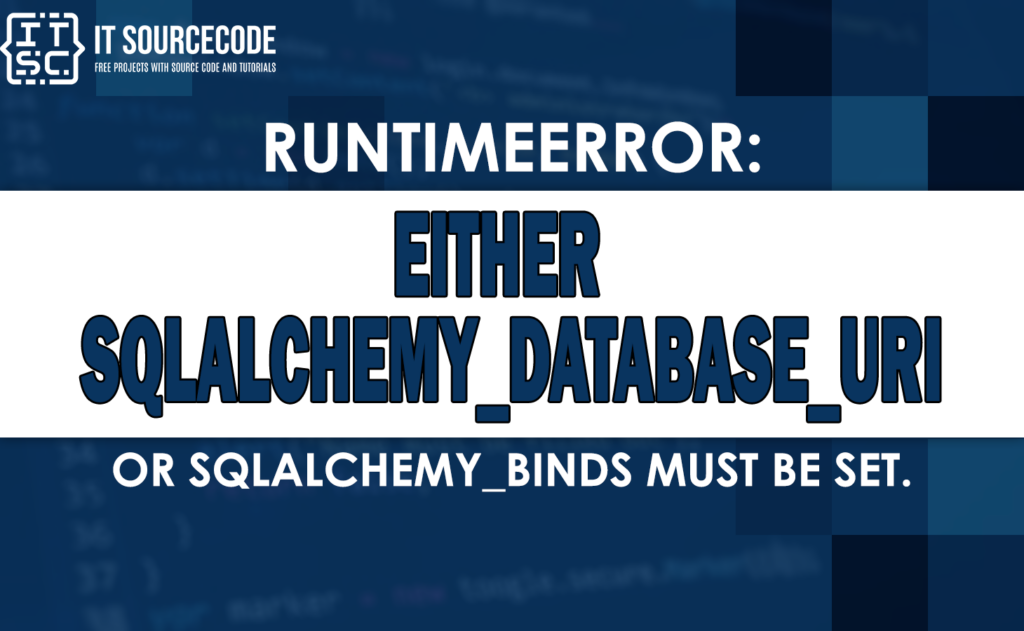 runtimeerror-either-sqlalchemy-database-uri-or-sqlalchemy-binds-must