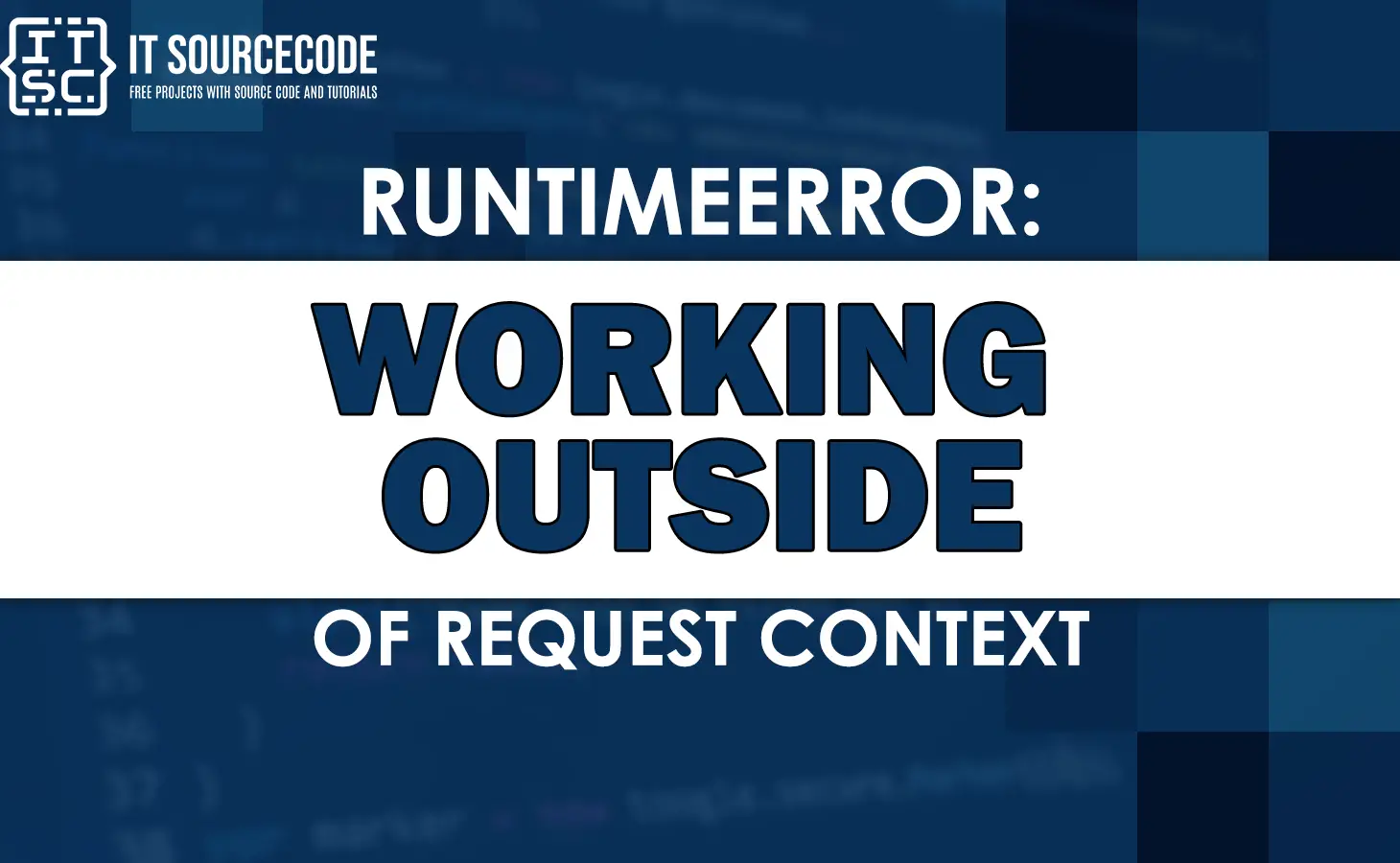runtimeerror working outside of request context