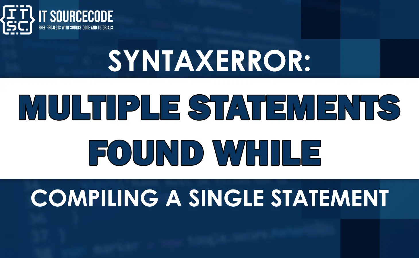 syntaxerror: multiple statements found while compiling a single statement