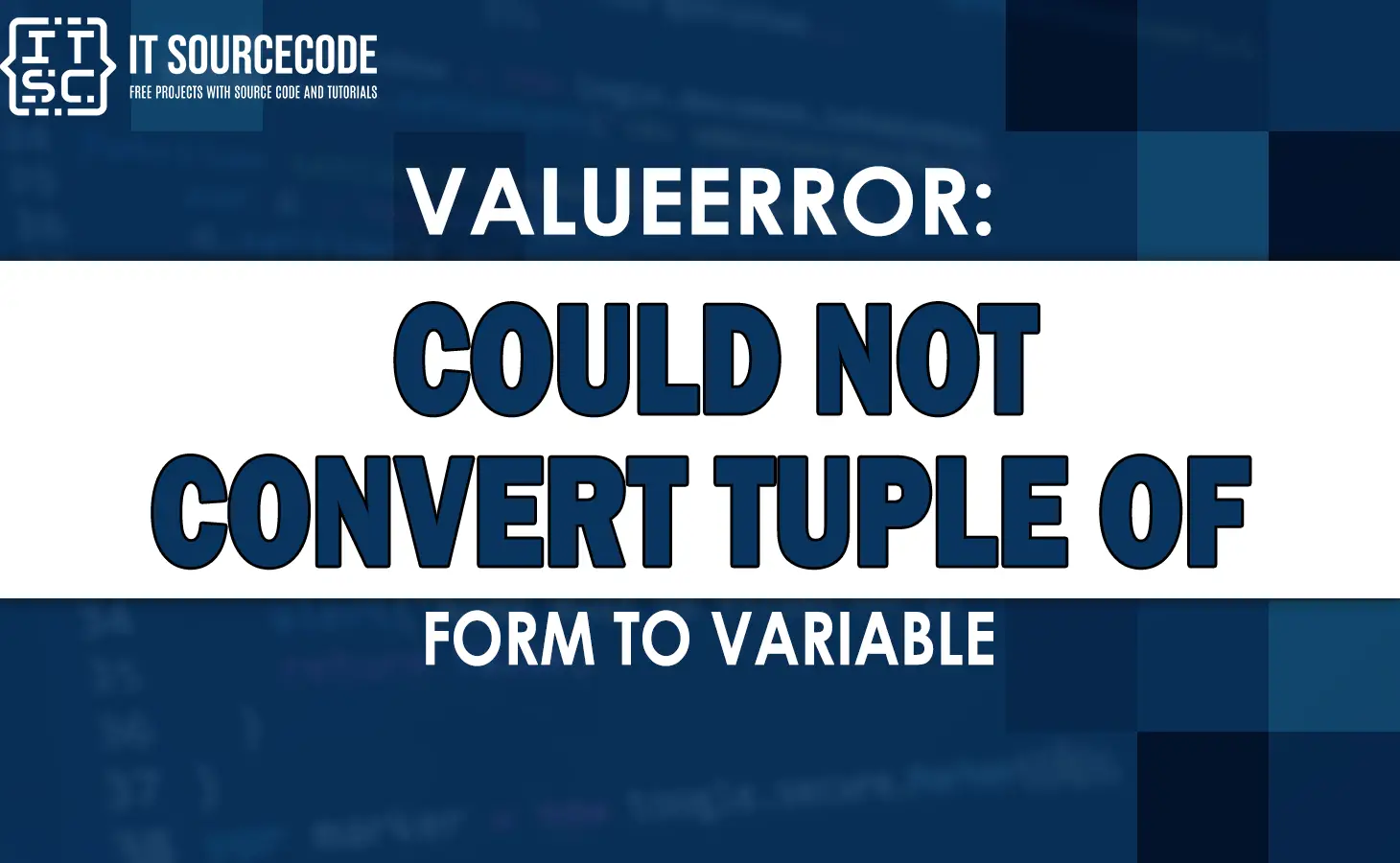 valueerror could not convert tuple of form to variable