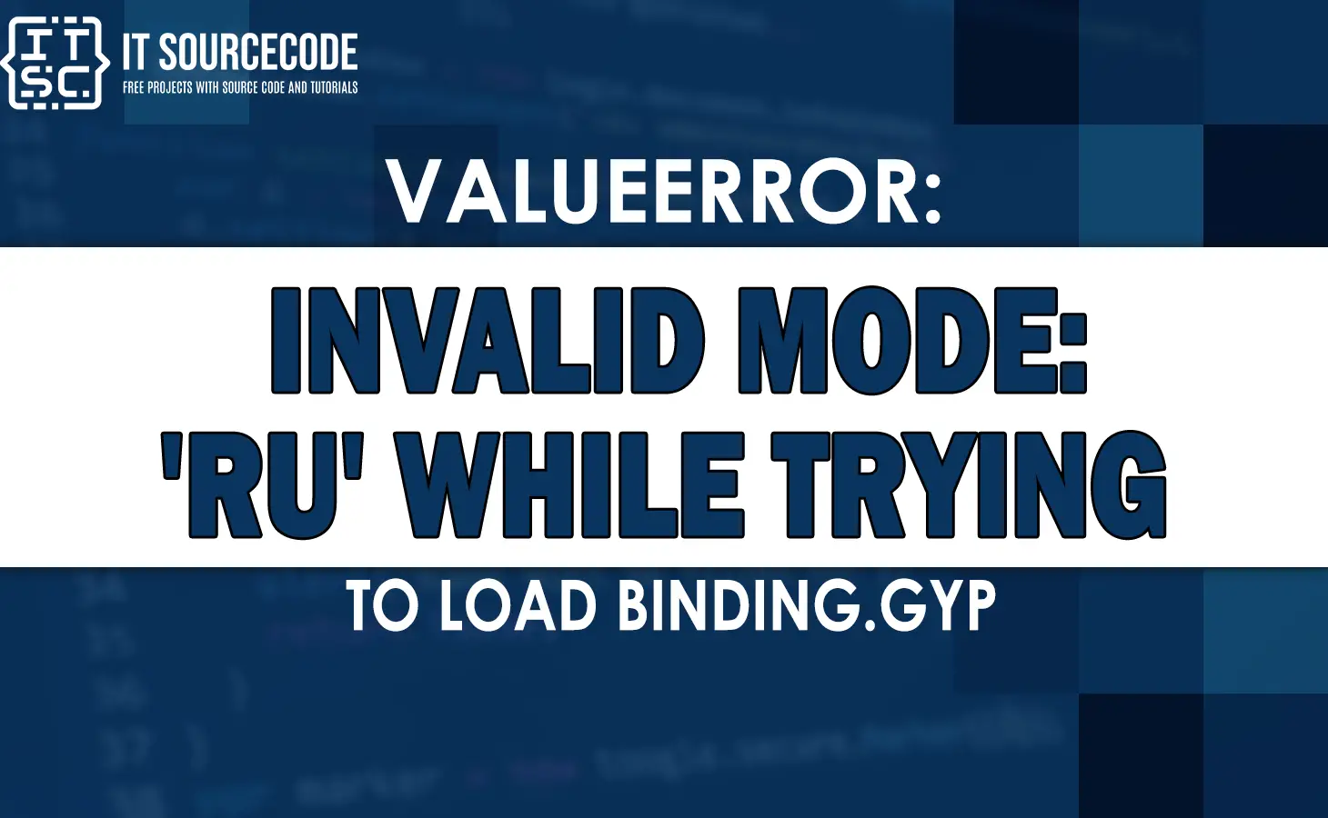 valueerror invalid mode 'ru' while trying to load binding.gyp