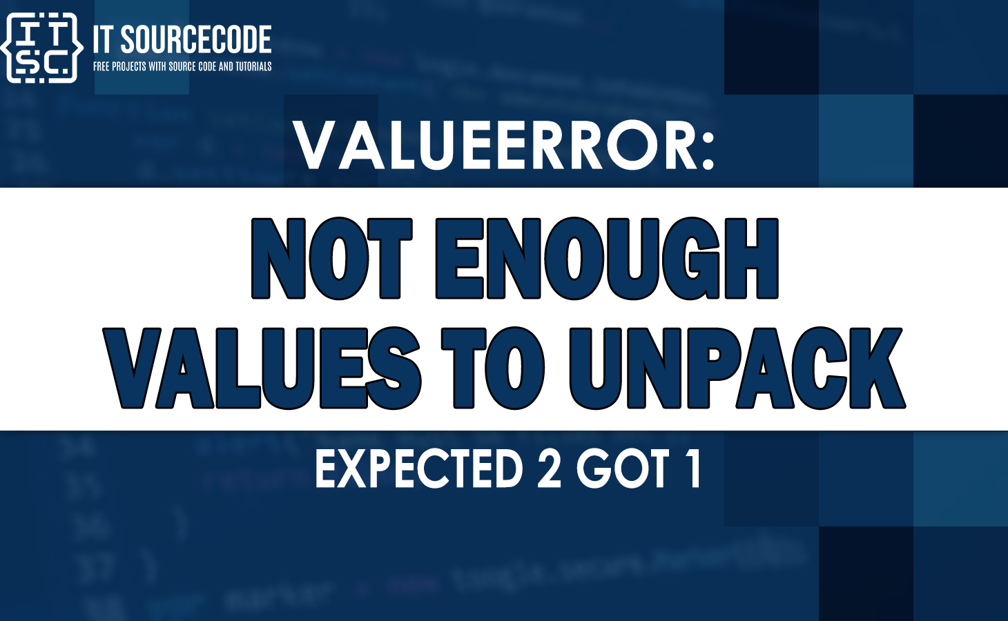 valueerror not enough values to unpack expected 2 got 1