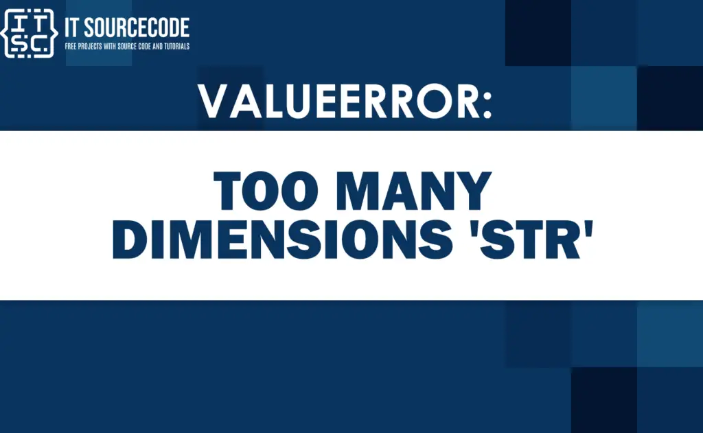 valueerror: too many dimensions 'str' [SOLVED]