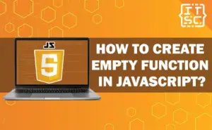 How to create empty function in JavaScript? [Solutions]