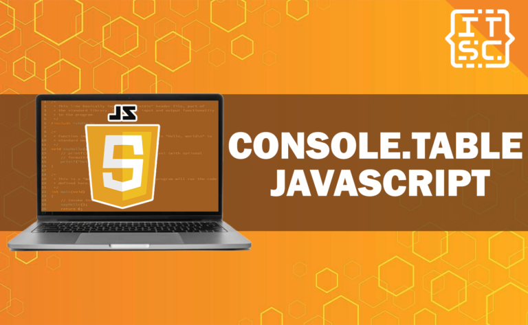 How to use Console.Table() Method in JavaScript?