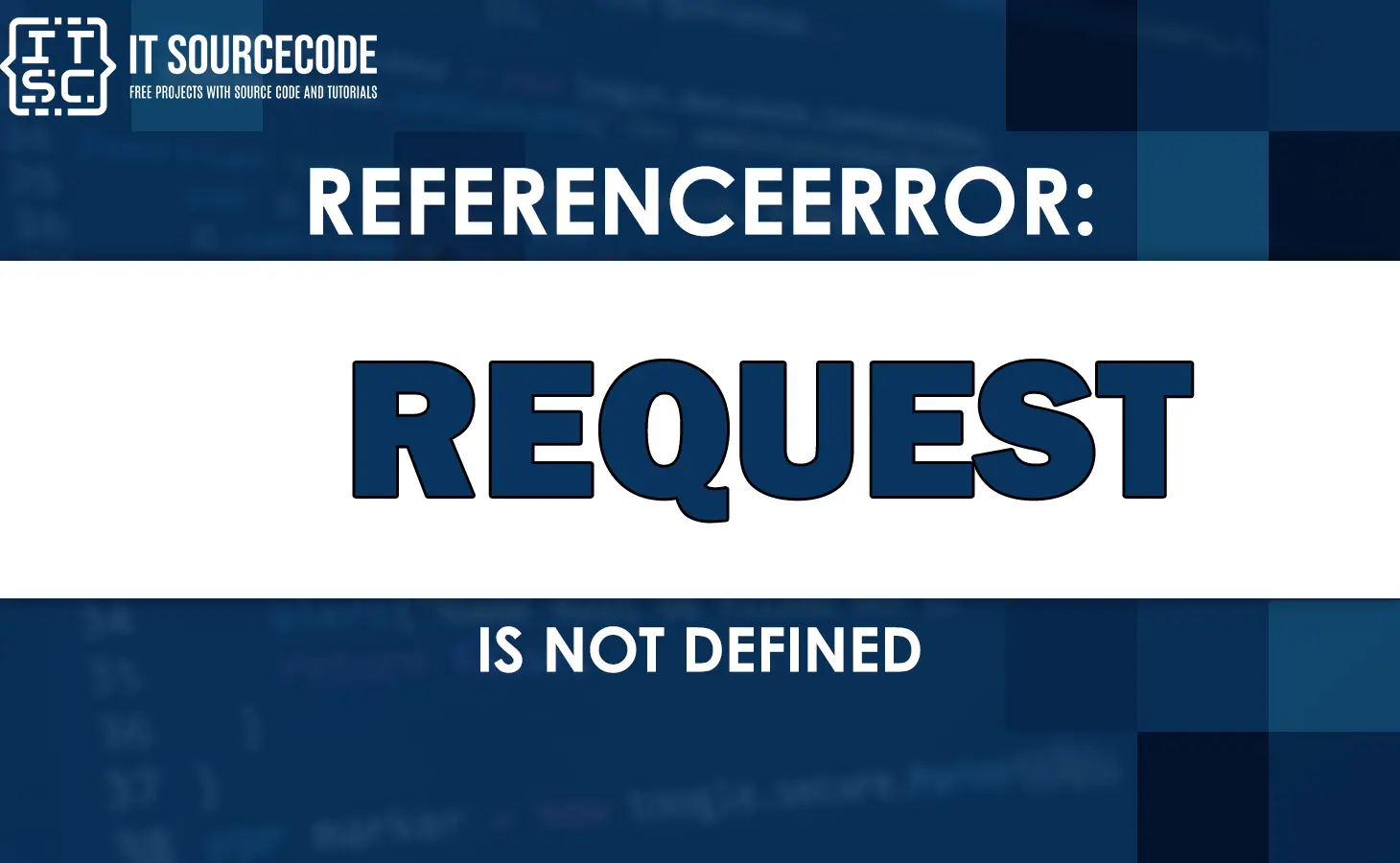 Referenceerror request is not defined