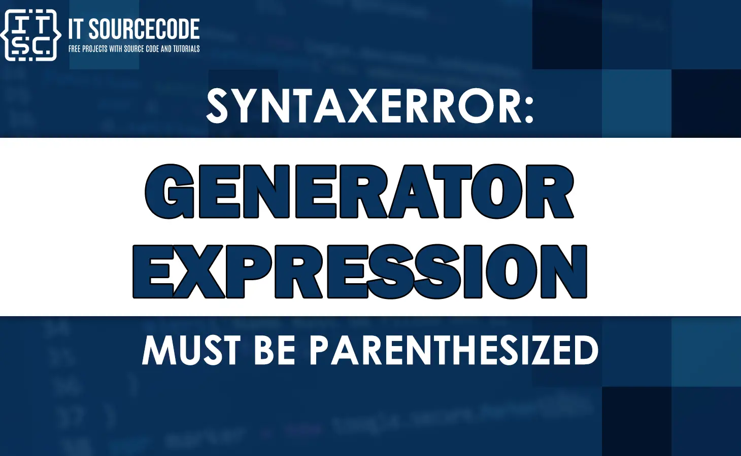 Syntaxerror generator expression must be parenthesized