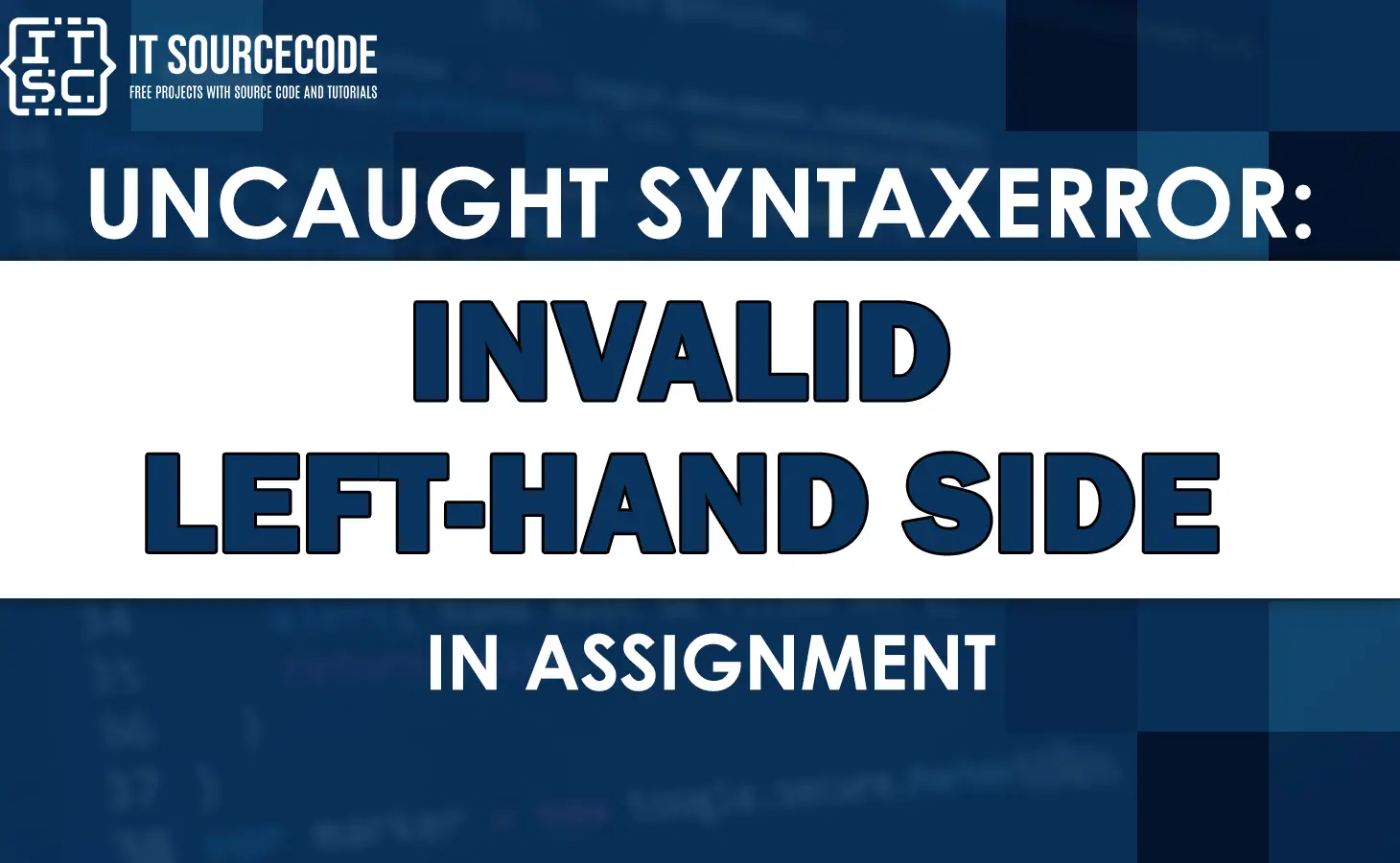 Uncaught syntaxerror invalid left-hand side in assignment