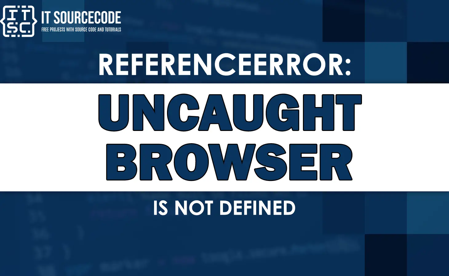uncaught referenceerror browser is not defined
