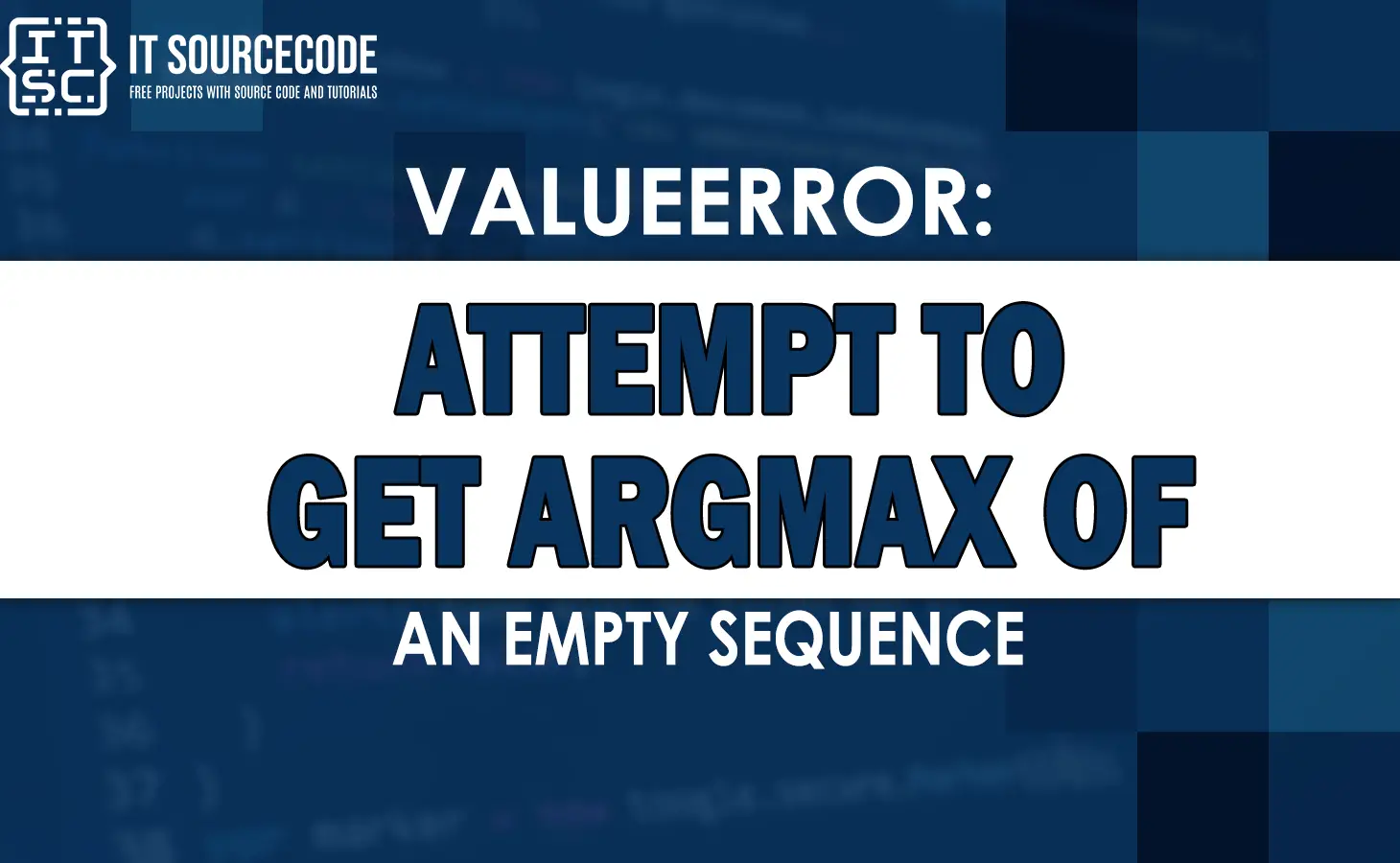 valueerror attempt to get argmax of an empty sequence