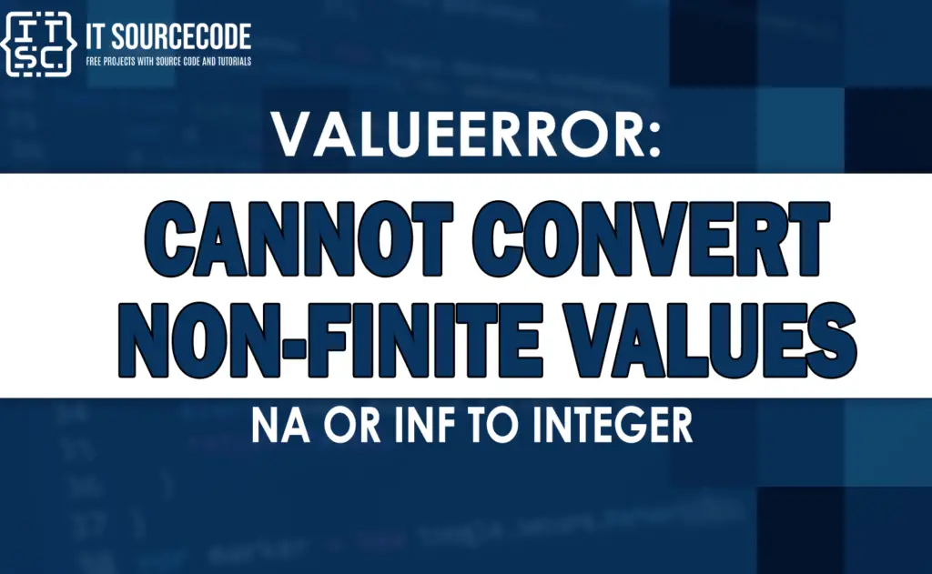 Valueerror cannot convert non-finite values na or inf to integer