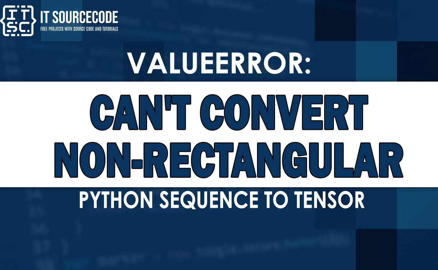 valueerror can't convert non-rectangular python sequence to tensor