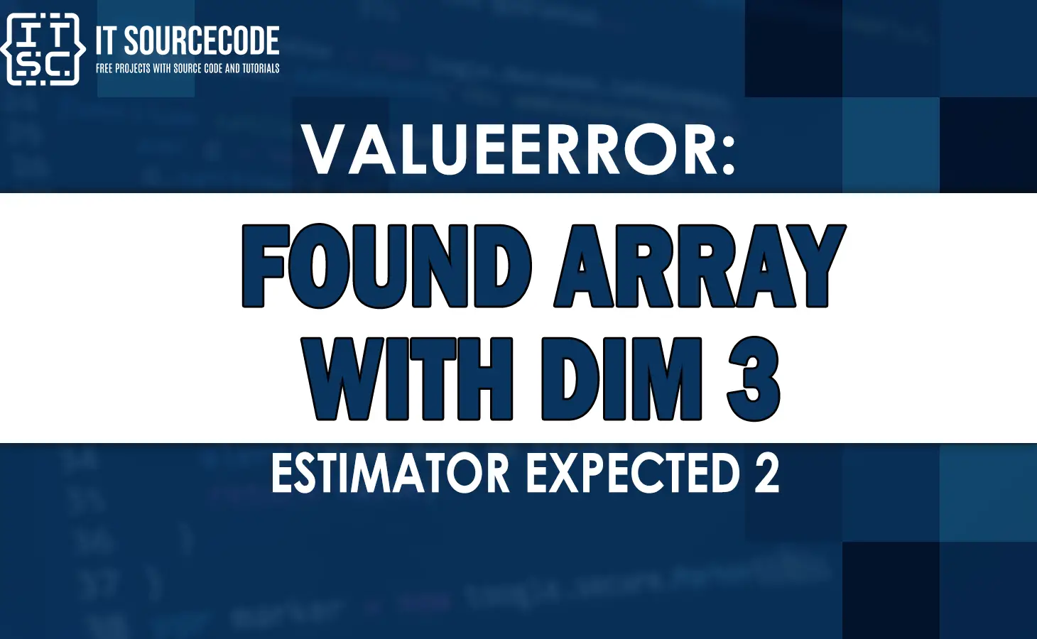 valueerror found array with dim 3 estimator expected 2