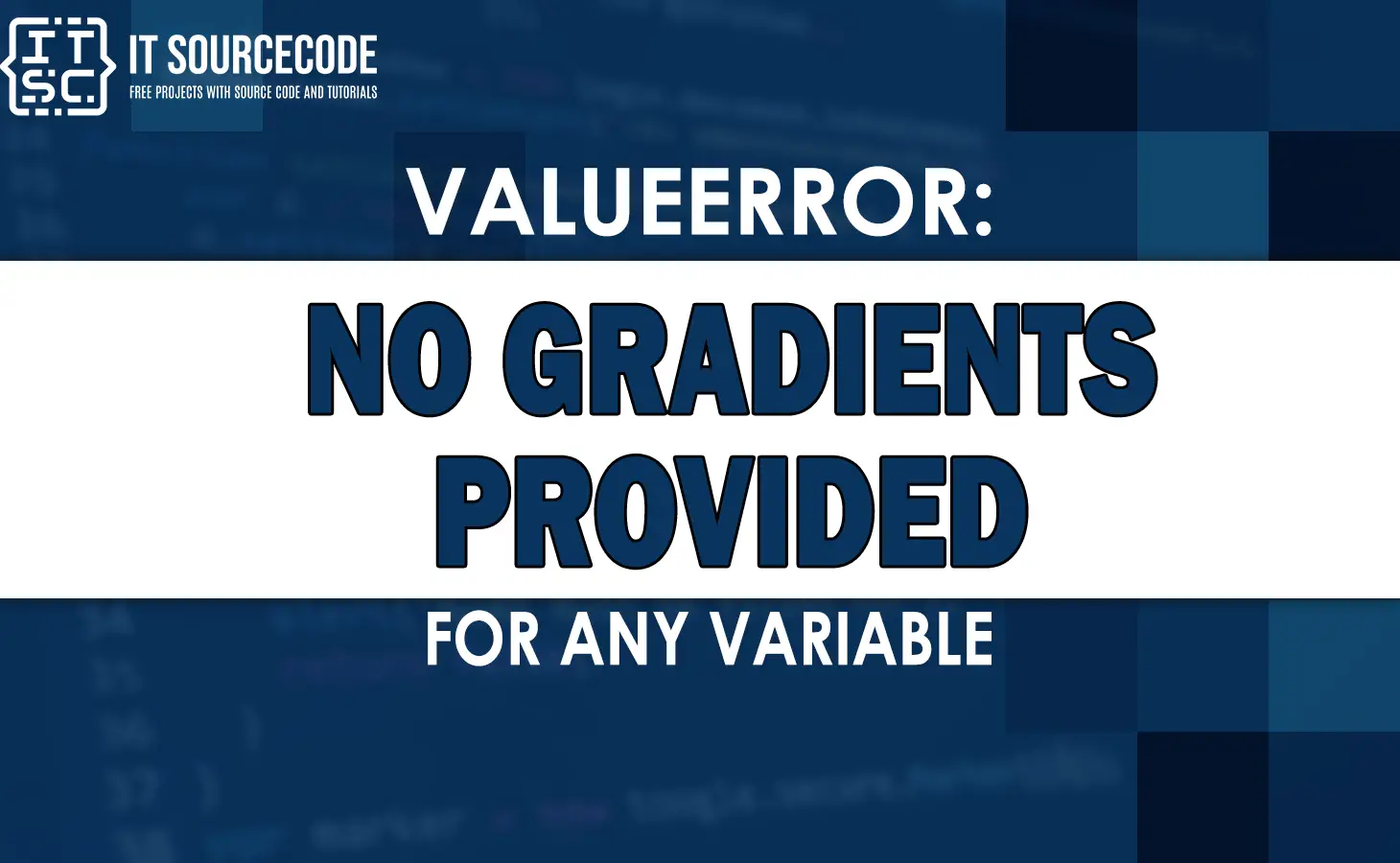 valueerror no gradients provided for any variable