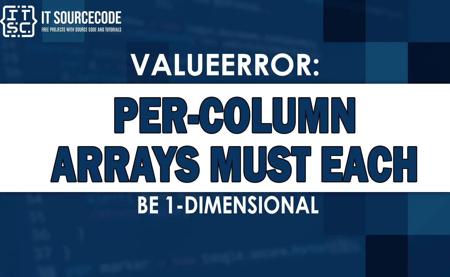 valueerror per-column arrays must each be 1-dimensional