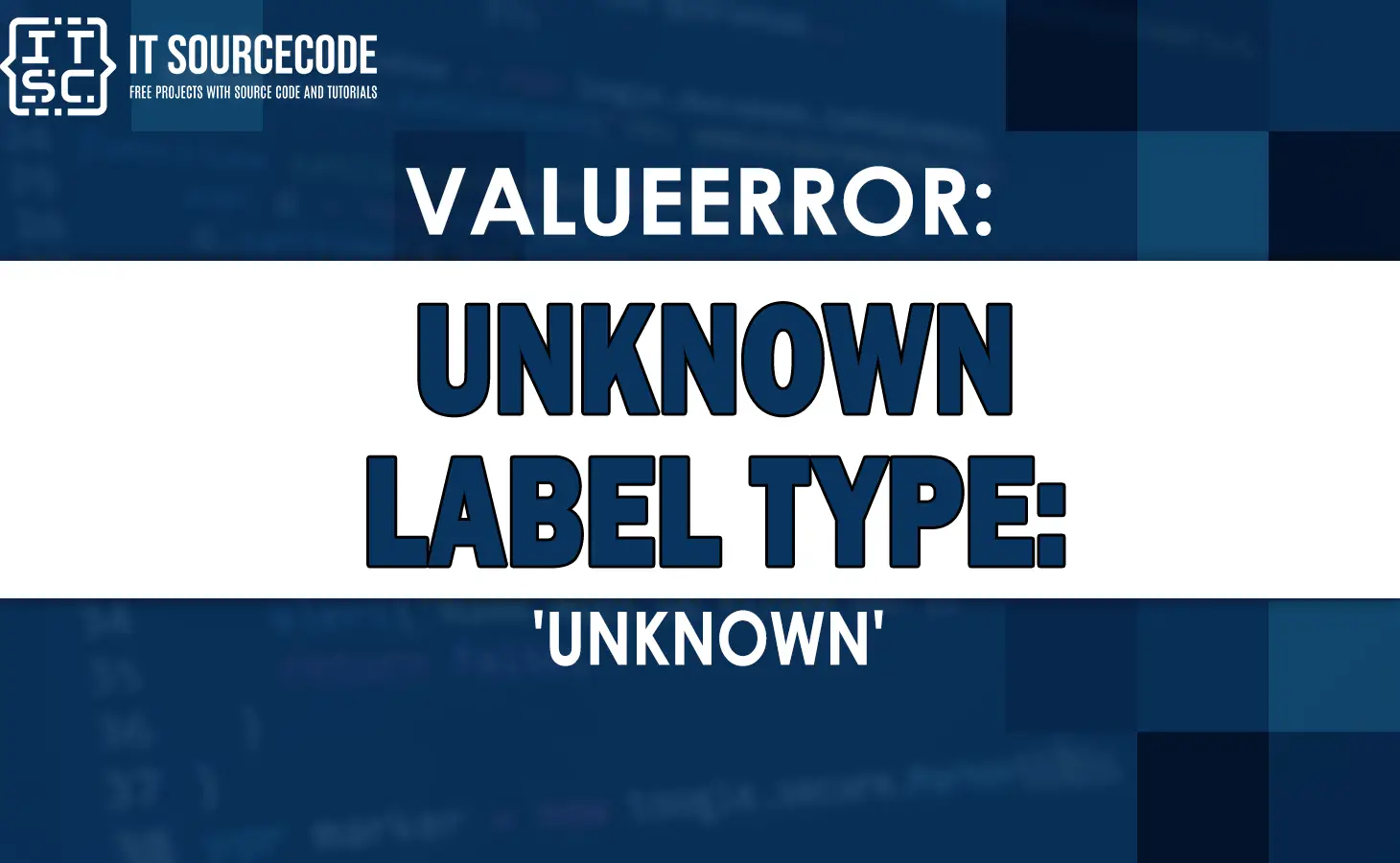 valueerror unknown label type 'unknown'