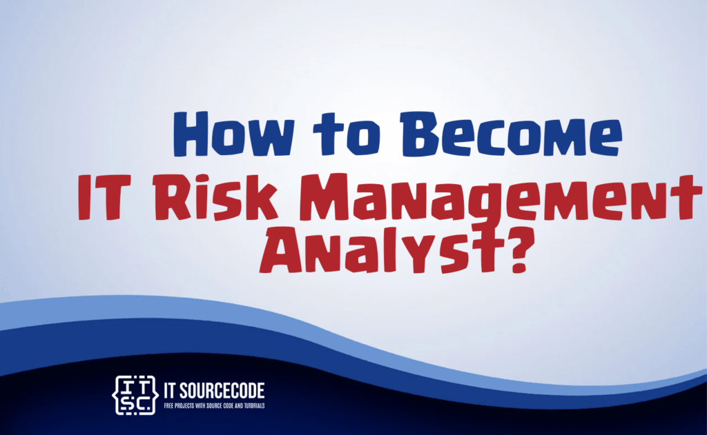 How To Become IT Risk Management Analyst?