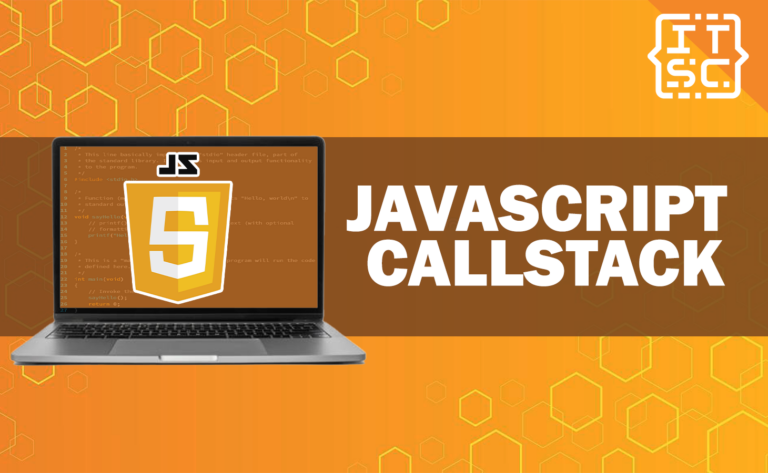 JavaScript callstack: How it Works and Why it Matters?