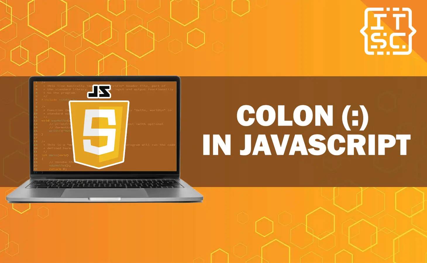 What is the used of colon (:) in JavaScript?