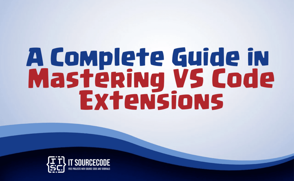 a complete guide in mastering vs code extensions
