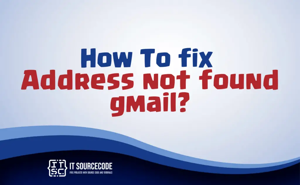 how to fix address not found gmail?