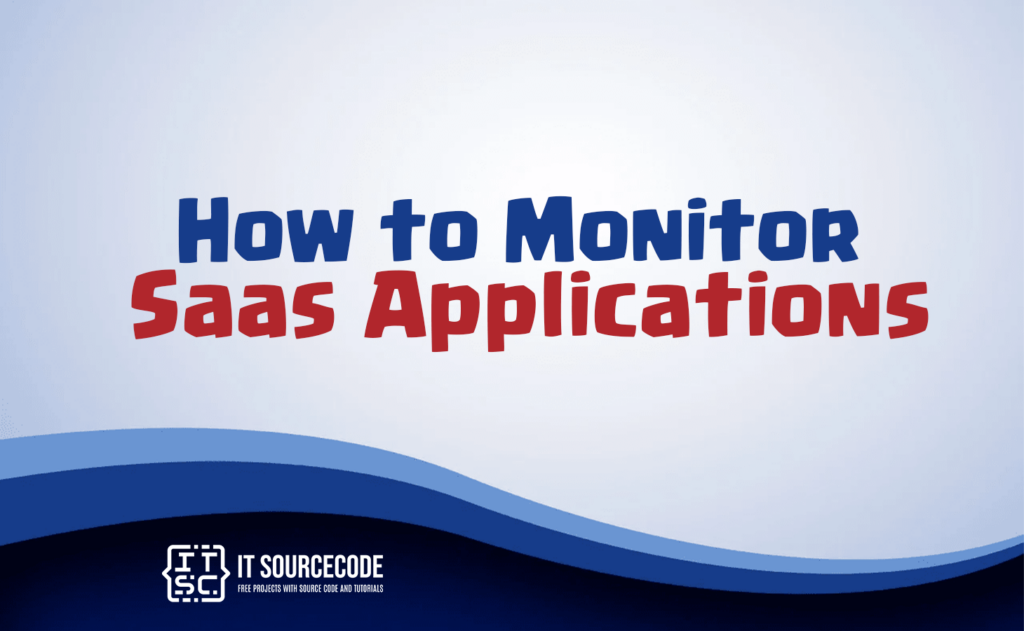 how to monitor saas applications