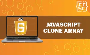 How To Clone Array JavaScript? | 5 Methods