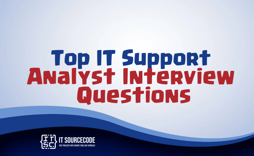 top it support analyst interview questions