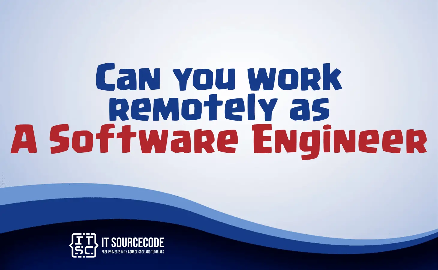 can you work remotely as a software engineer