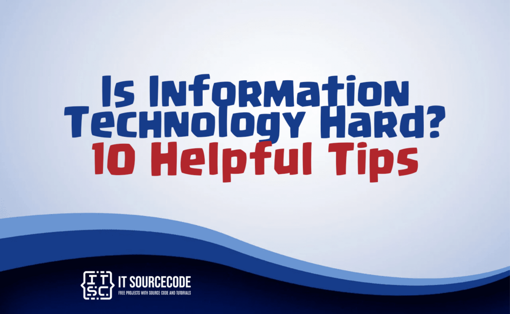 is information technology hard