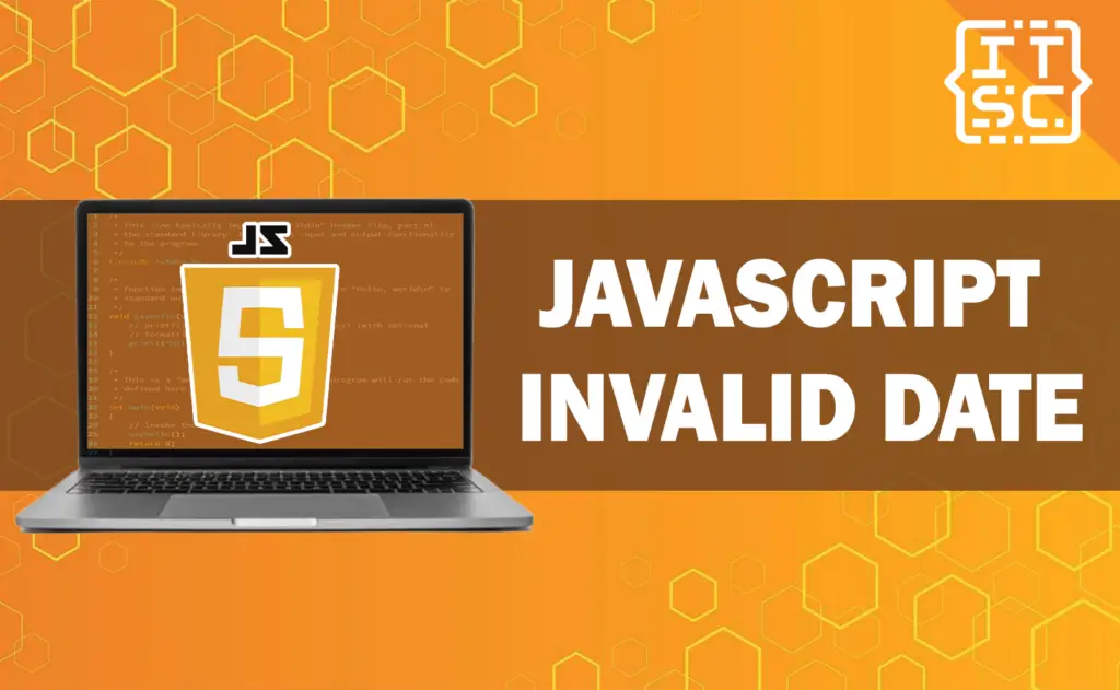 Resolving Javascript Invalid Date In 4 Methods