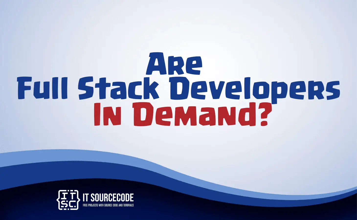 are full stack developers in demand