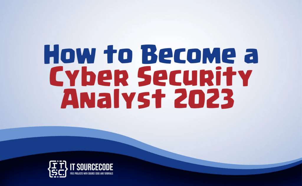 how to become a cyber security analyst 2023 
