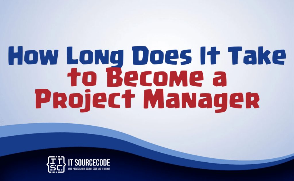 how long does it take to become a project manager
