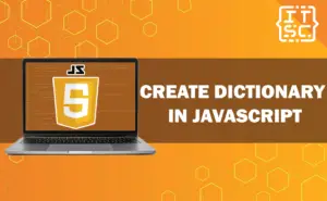 How to create a dictionary in JavaScript with key-value pairs?