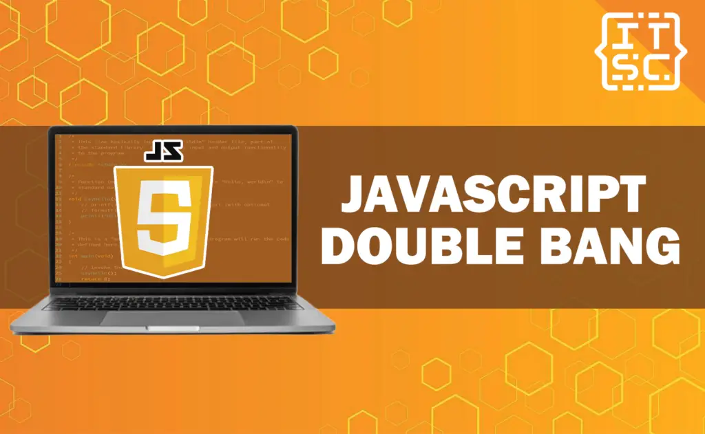 What is Double Bang (!!) Operator in JavaScript and How it Works?