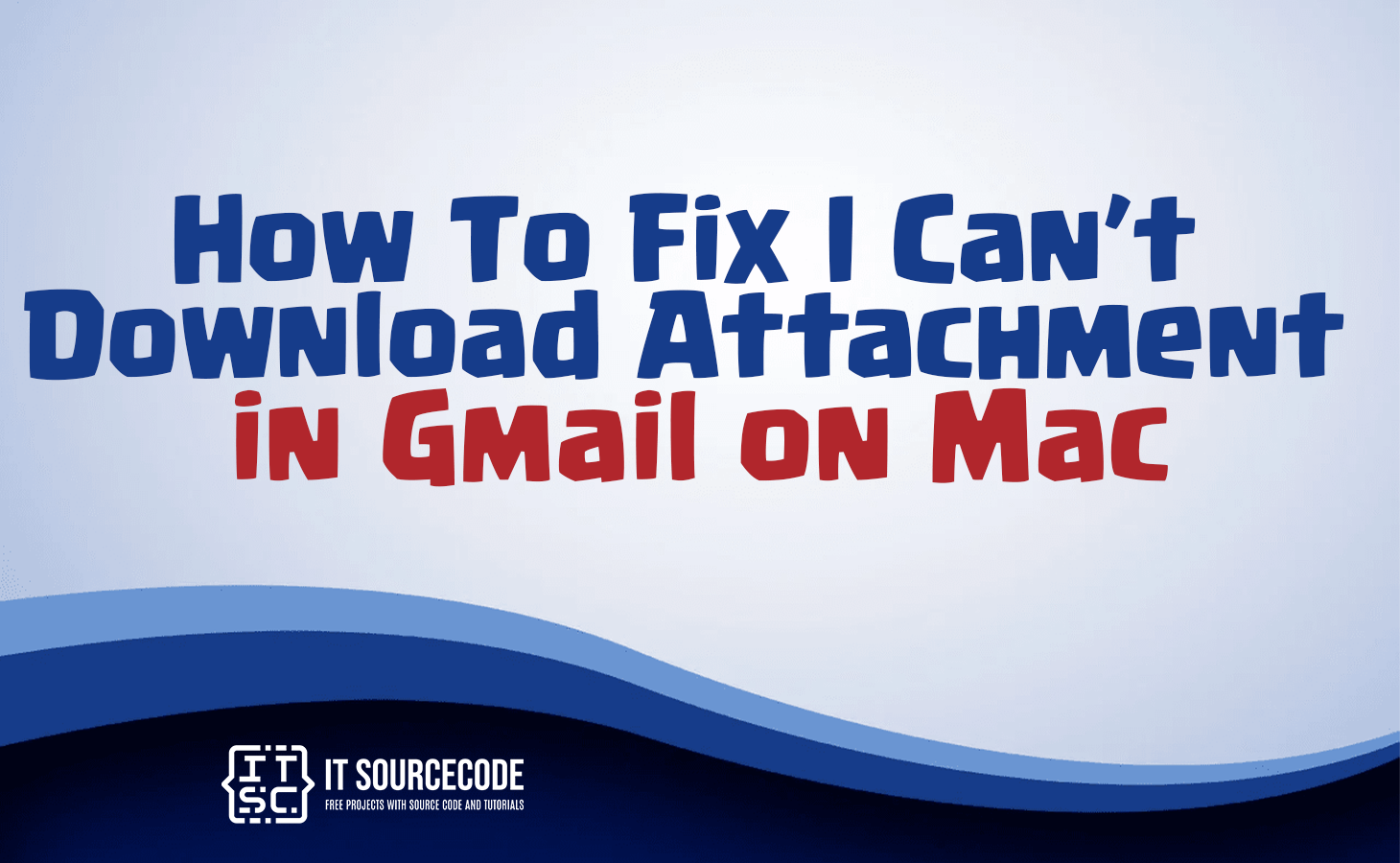 i cant download attachments in gmail on mac