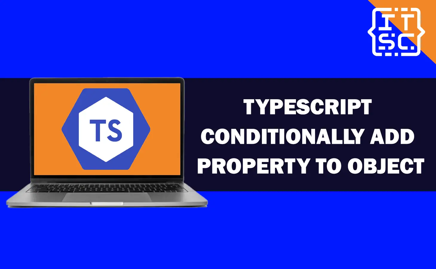 TypeScript Conditionally Add Property to Object