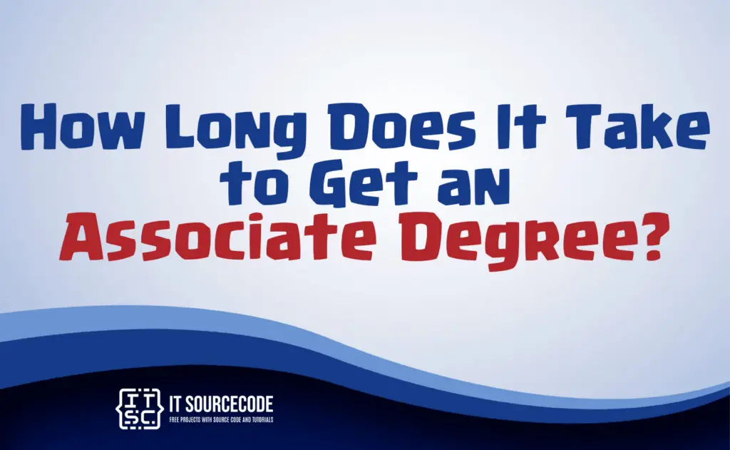 how long does it take to get an associate degree