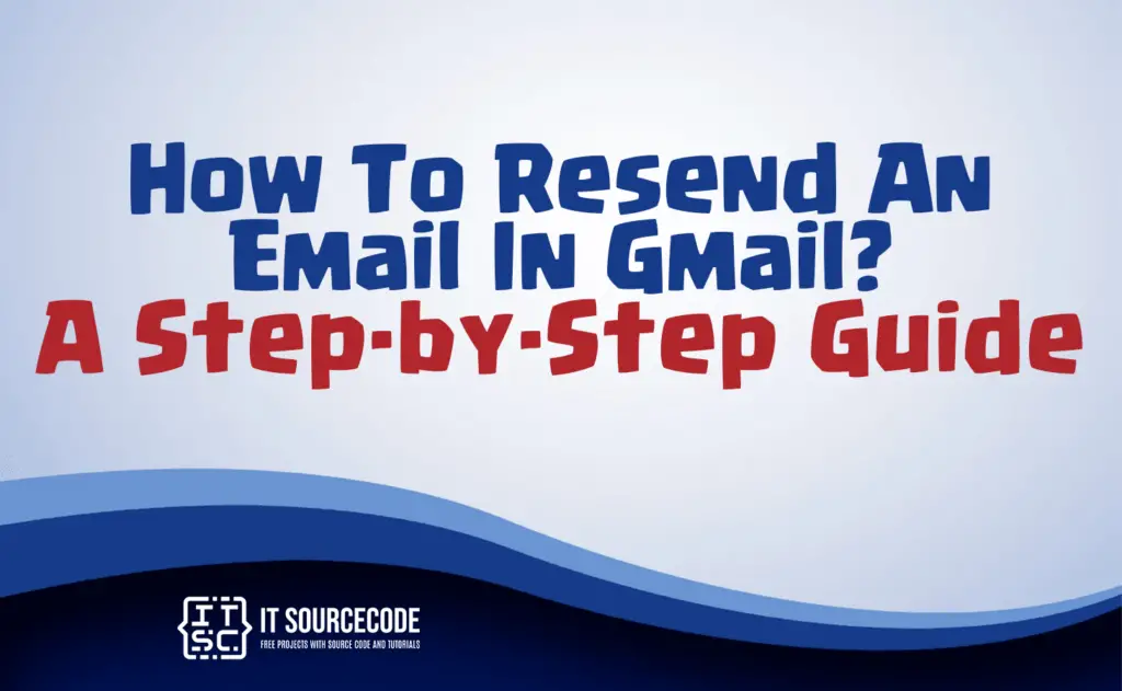 how to resend an email in gmail