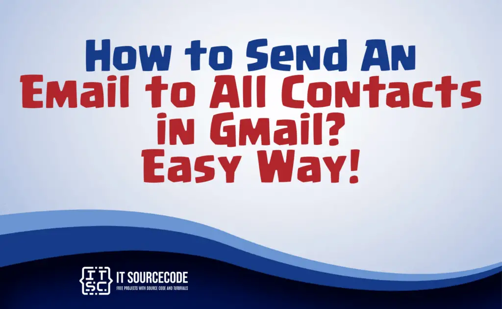 how to send an email to all contacts in gmail