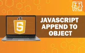How to Append Values to an Object in JavaScript?