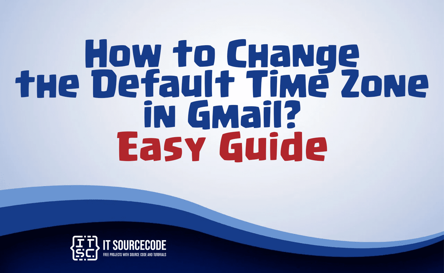 how-to-change-the-default-time-zone-in-gmail-easy-guide