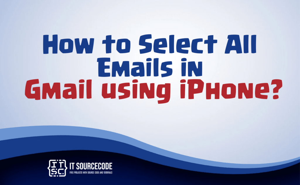how to select all in gmail iphone