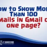 how to show more than 100 emails in gmail
