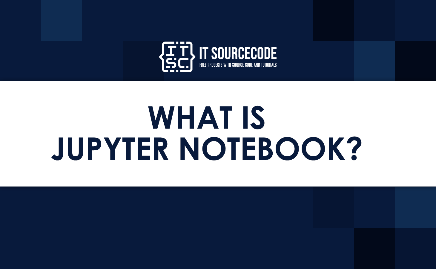 What is jupyter notebook