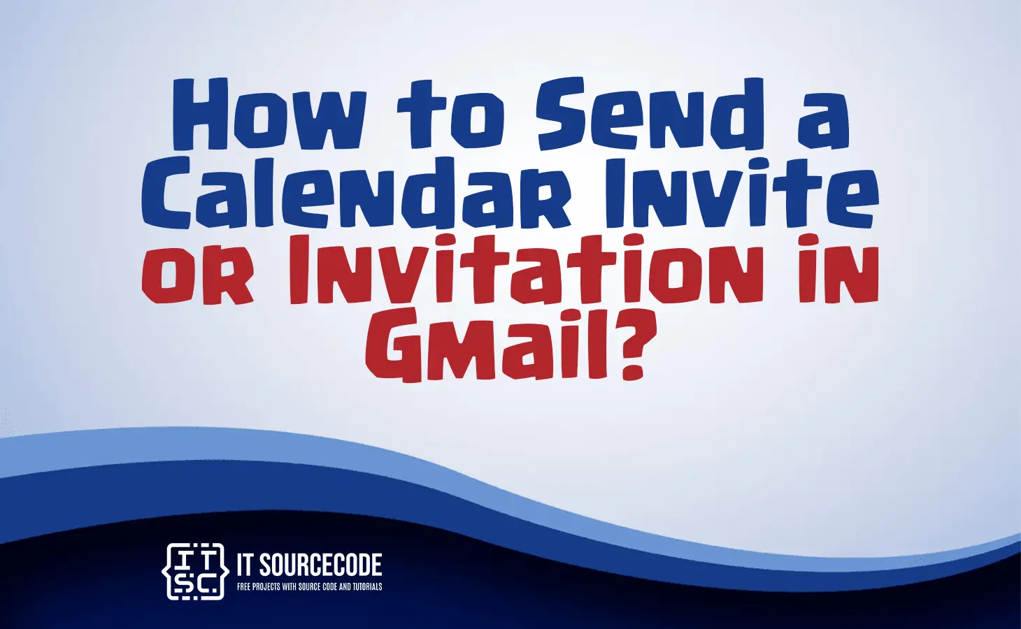 how to send a calendar invite or invitation in gmail?