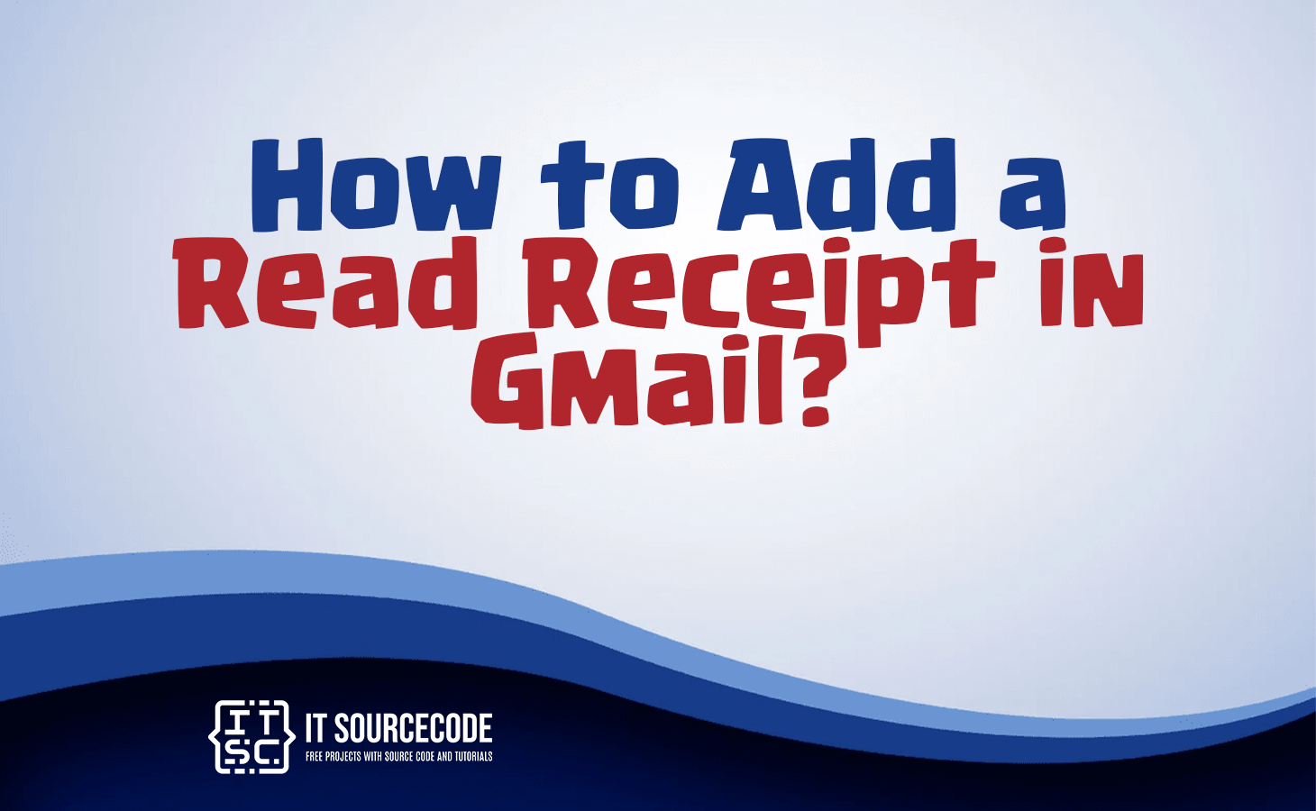 how to add read receipt in gmail